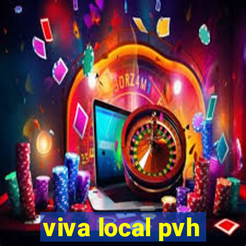 viva local pvh